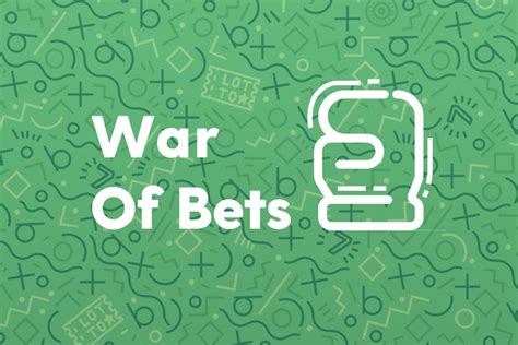 war of bets